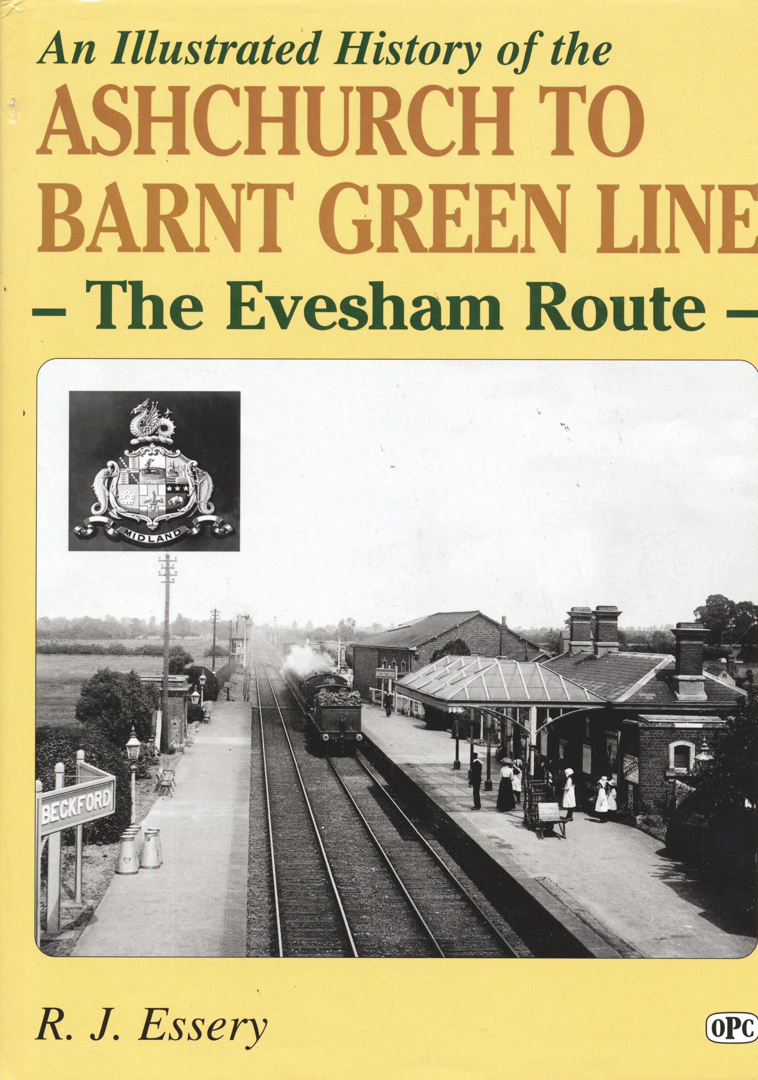 Ashchurch to Barnt Green Line - The Evesham Route - R J Essery